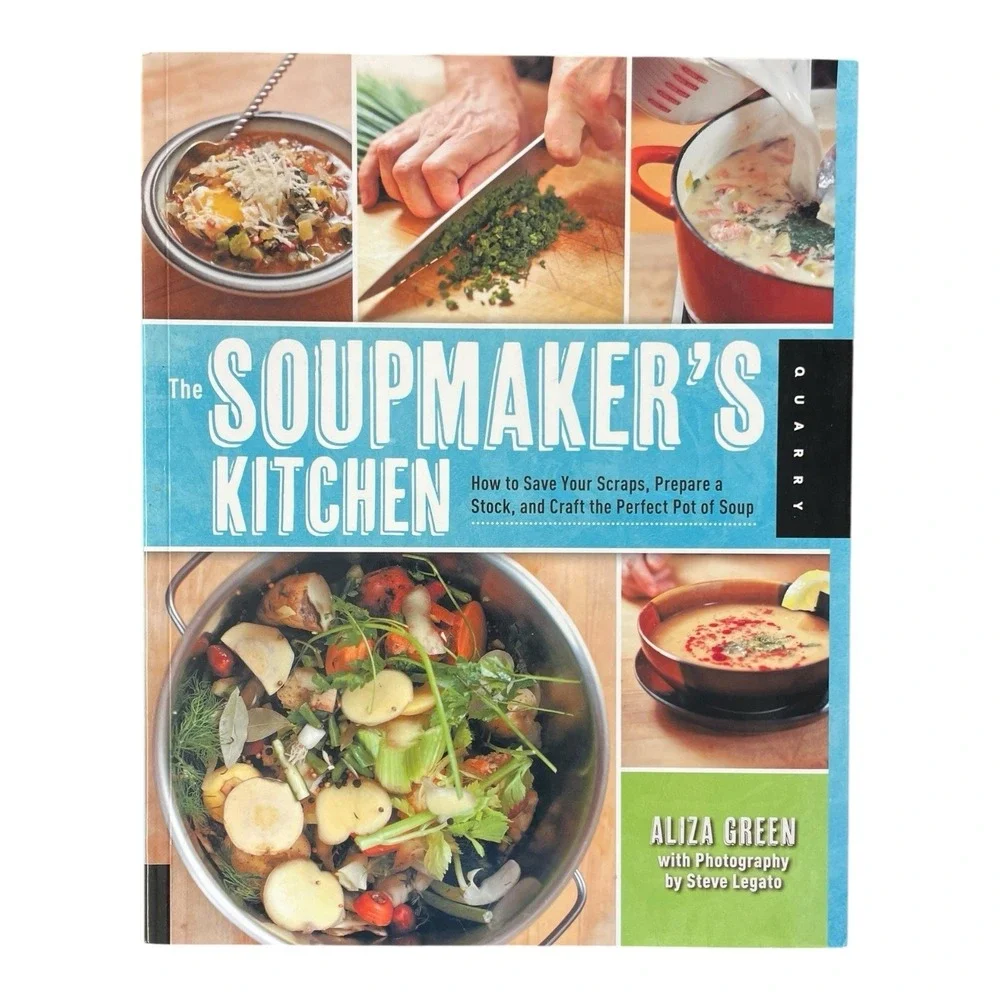 The Soupmaker's‎ Kitchen Aliza Green Paperback